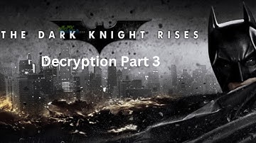 The Dark Knight Rises || CHAPTER 3 || MISSION 3 - Decryption Part 3 || Gameplay #12