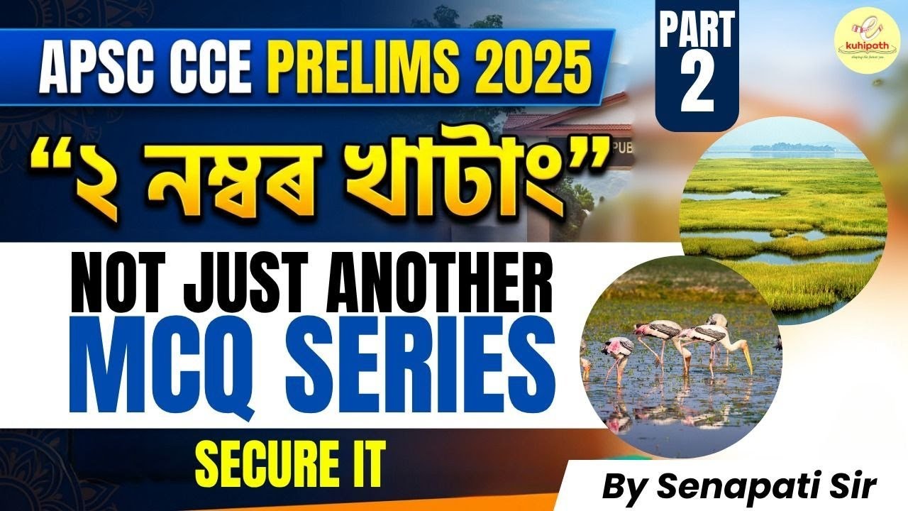 Not JUST Another MCQ Series (Lecture- 2) | APSC CCE Prelims 2025 ...