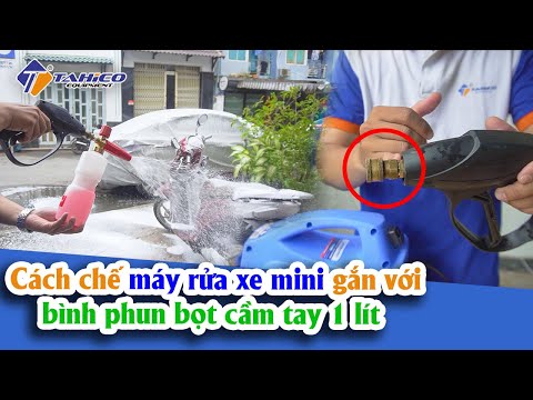 Video Cách chế máy rửa xe mini gắn với bình phun bọt tuyết... - youtube