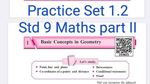 Practice Set 1.2 | Q.1 to 4 | L-1 Basic concepts in Geometry | Maths part II | Std 9