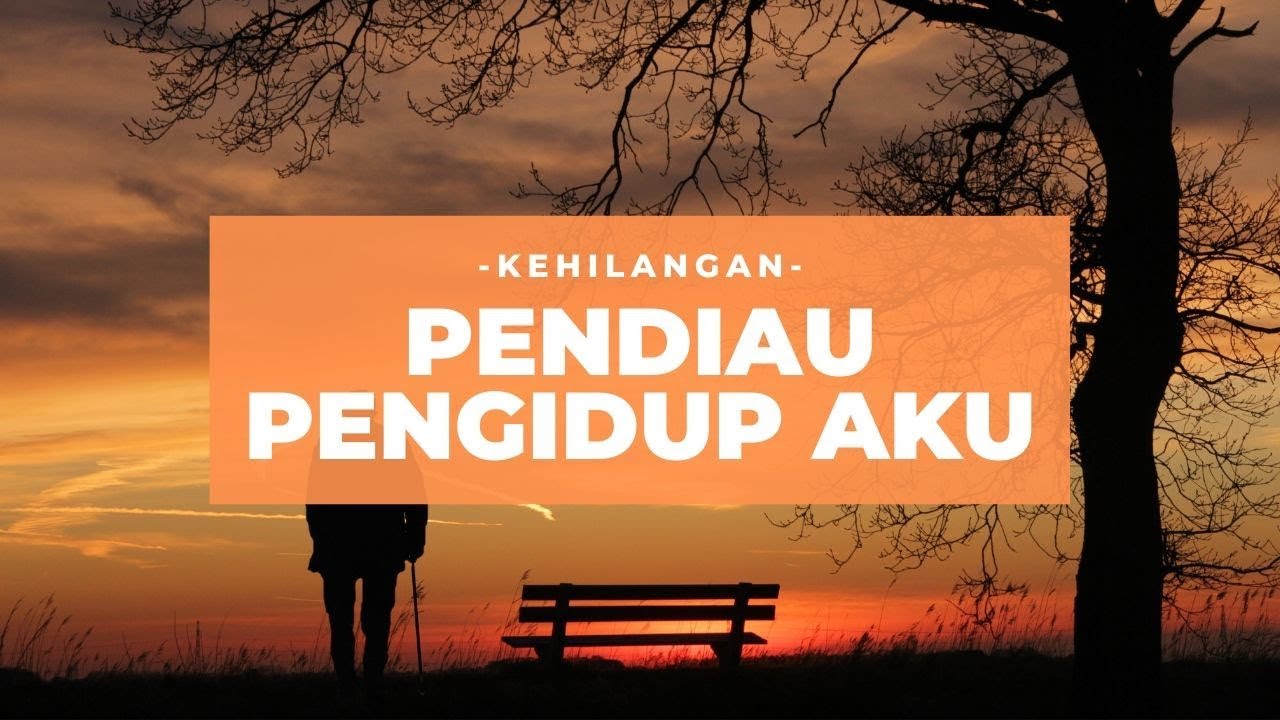 Pendiau Pengidup Aku #7 Kehilangan