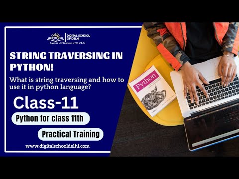 What is python string traversing? Python for class 11 | Digital School of Delhi |