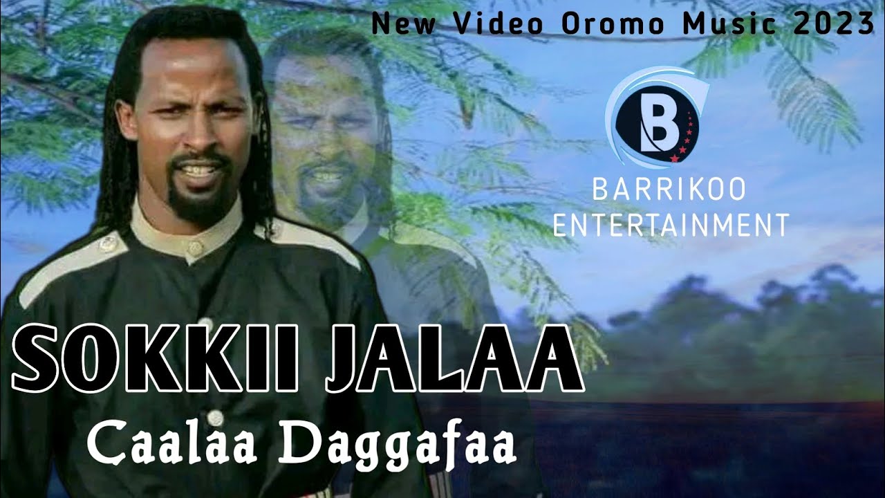 Sokkii Jalaa Caalaa Daggafaa New Ethiopian Oromo Music 2023 Official