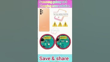 Samsung A13 charging error ⚠️ Problem