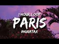 Ingratax - Paris (1 Hour Loop)