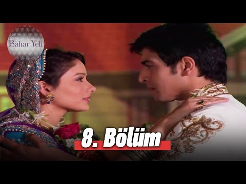 Bahar Yeli - Hint Dizisi | 8. Bölüm