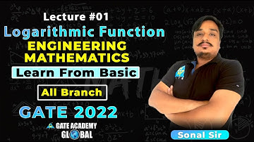 #1 | Logarithmic Function| Learn from Basic | Engineering Maths By Sonal sir | All Branch | GATE 22