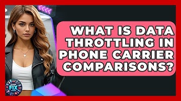 What Is Data Throttling In Phone Carrier Comparisons? - Phone Fix and Features