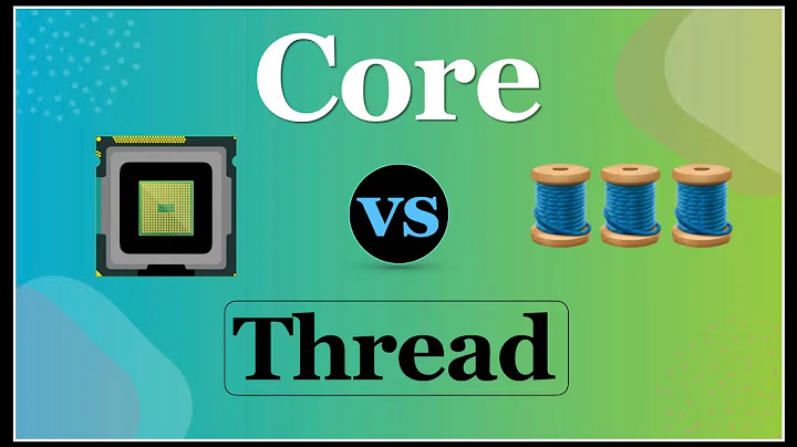 CPU Cores vs Threads - What's the difference?