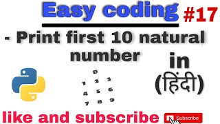 #Task 3.1 | print first 10 natural numbers | python program | Easy Codidng
