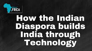 ICT for the development of Africa: Can the African diaspora learn from Indians