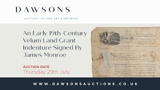 A Land Grant Indenture Signed By 5th USA President James Monroe | Dawsons Auctioneers