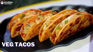 Tacos बनाये बिलकुल देसी अंदाज मे | Veg Tacos Recipe | Domino's Style Tacos On Tawa Homemade