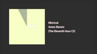 Mis:t:ical - Amen Electric