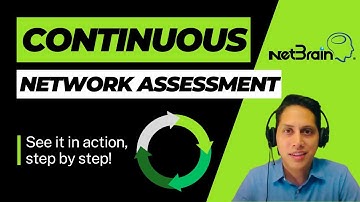 See it in Action: NetBrain’s Continuous Network Assessment Demo!
