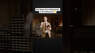 Carl Sagan Describing Books in Wholesome Manner