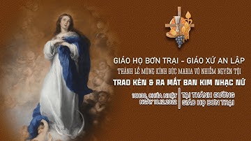 Giáo họ Bơn Trại | Thánh Lễ Mừng Kính Đức Maria vô nhiễm nguyên tội | Ra mắt ban kim nhạc nữ