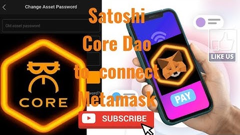 Satoshi Core Dao how to Create Metamask to link withdraw address| Core Blockchain| asset password