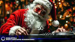 White Christmans (EuroDiscoMix) #KosloppDJ