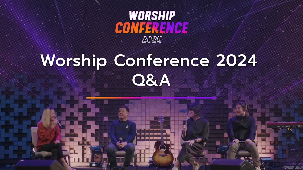 Worship Conference 2024 | Worship Conference 2024 Q&A - YouTube