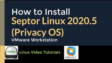 How to Install Septor Linux 2020.5 (Privacy OS) + VMware Tools + Quick Look on VMware Workstation