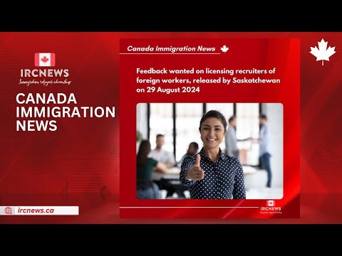 Feedback wanted on licensing recruiters of foreign workers, released by Saskatchewan on 29 August