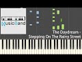 The Daydream Stepping On The Rainy Street Piano Tutorial HQ Synthesia