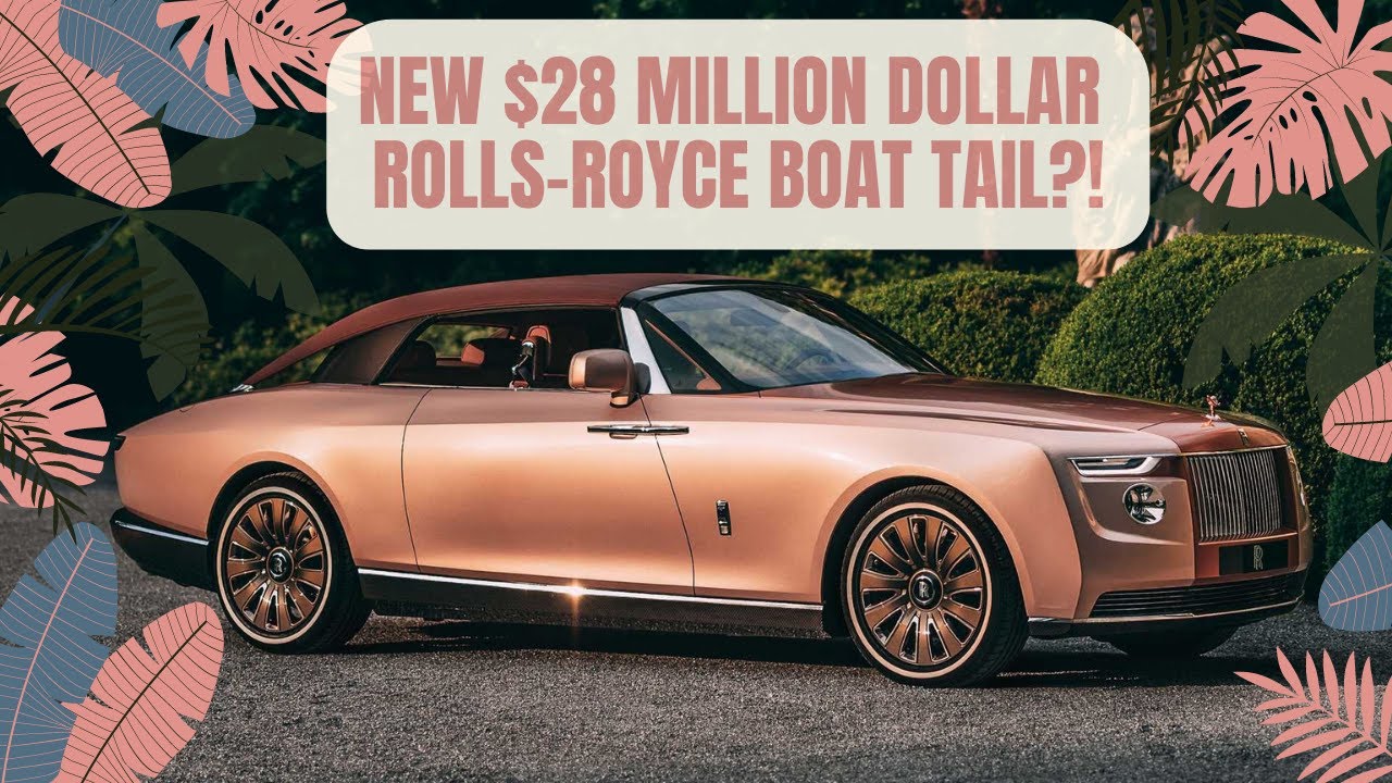 $28 Million Rolls Royce 'Boat Tail' May Be The Most Expensive New