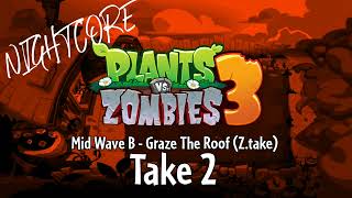 Graze The Roof (Nightcore) (Z.Take) - Plants vs Zombies 3 OST REIMAGINED- Saf751 Rework