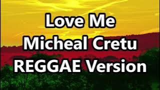 Love Me - Micheal Cretu ft DJ John Paul REGGAE Version