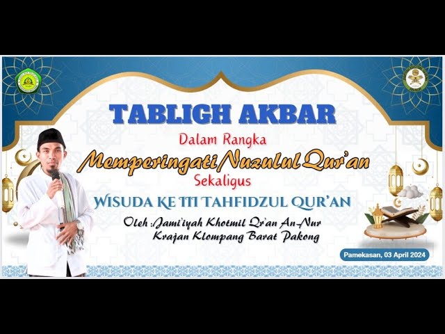 TABLIGH AKBAR  II  WISUDA KE III TAHFIDZUL QUR`AN class=