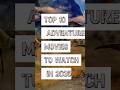 Top 10 Adventure Movies to Watch in 2025 🎬