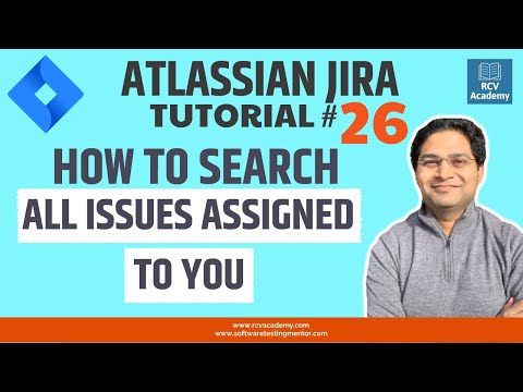 JIRA Tutorial #26 - Searching All JIRA Issues Assigned to You