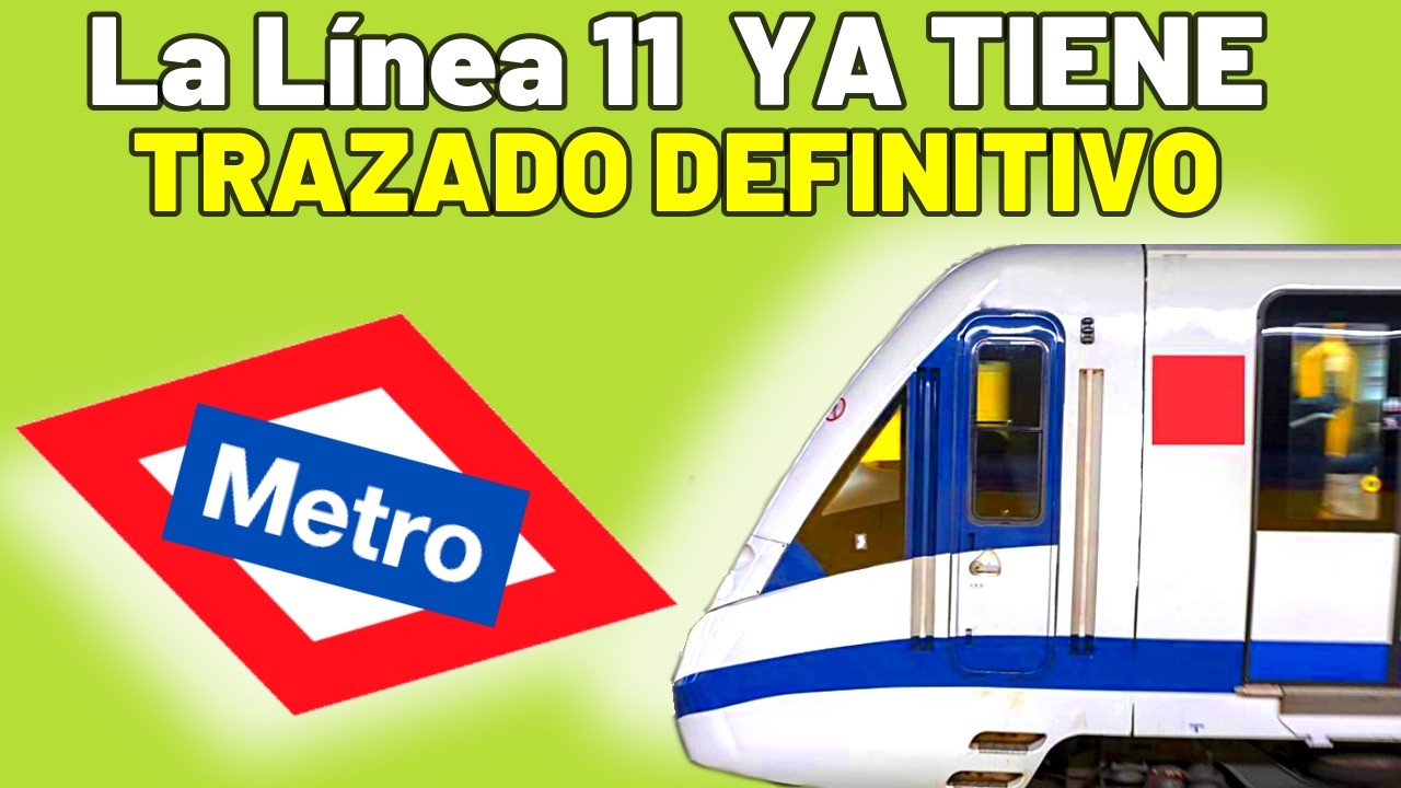 ▶️ APROBADO el TRAZADO DEFINITIVO del  Tramo Norte de la Línea 11 del Metro de MADRID ▶️ Valdebebas