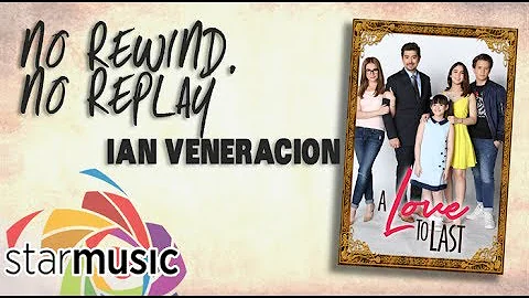 No Rewind No, Replay - Ian Veneracion (Lyrics)