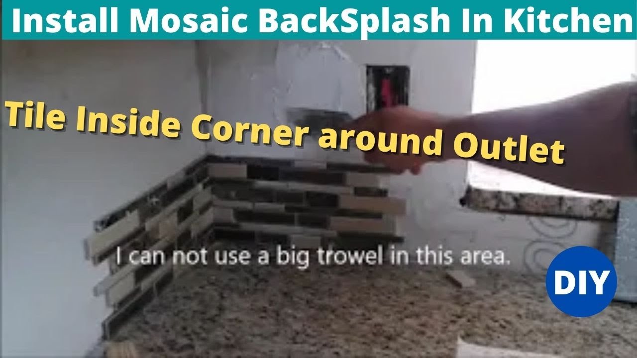 How To Install Mosaic BackSplash In Kitchen - On Inside Corner and