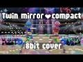 [ファミコンアレンジ] Twin mirror♡compact - ドロシー&レオナ