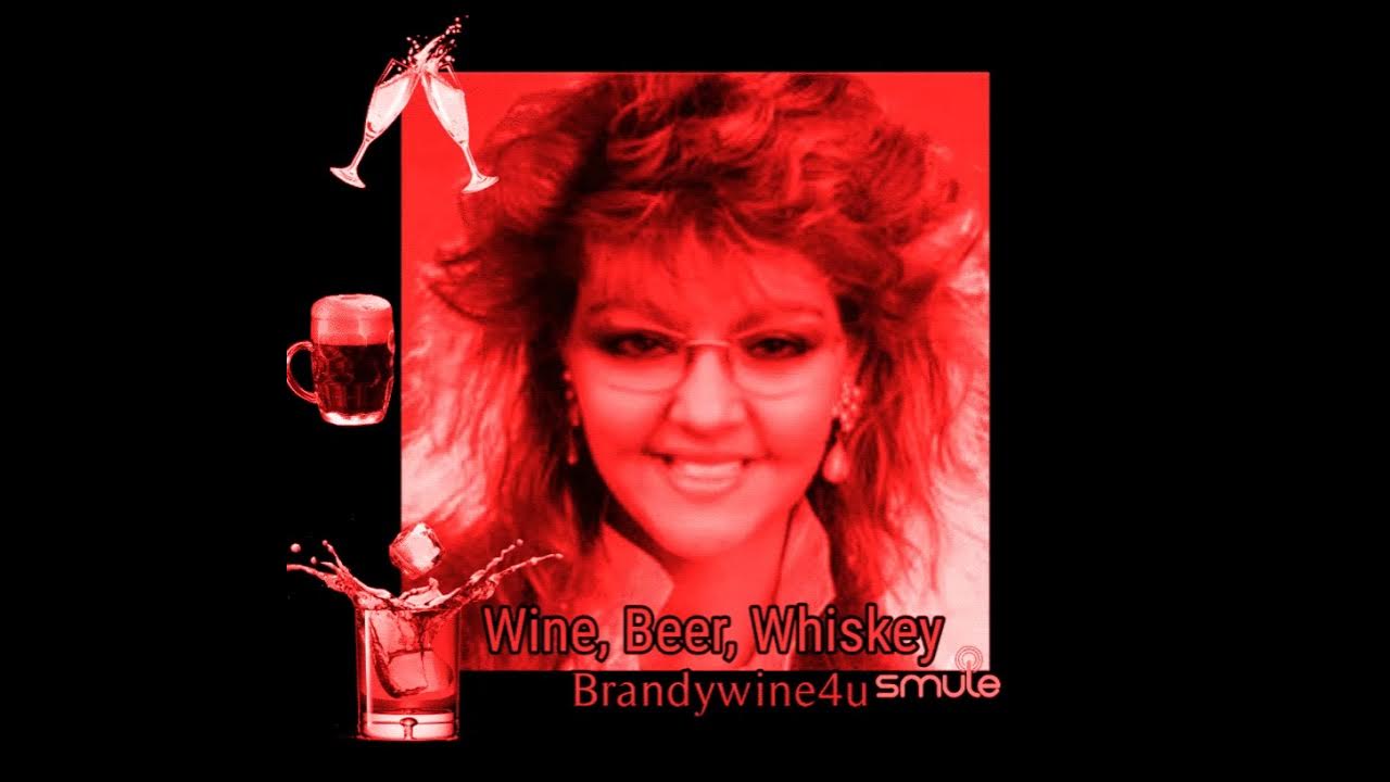 Wine, Beer, Whiskey (Cover Song) YouTube