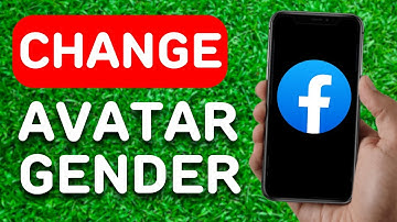 How to Change Facebook Avatar Gender (2023) - Full Guide