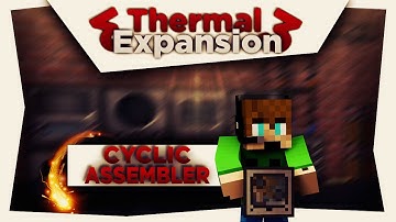 Minecraft THERMAL EXPANSION 3 MOD [CYCLIC ASSEMBLER]