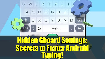 Hidden Gboard Settings: Secrets to Faster Android Typing!