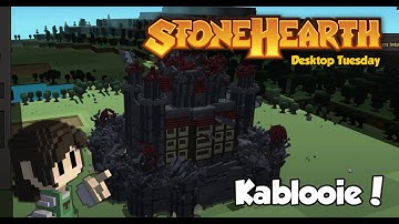 Stonehearth Desktop Tuesday: Kablooie!