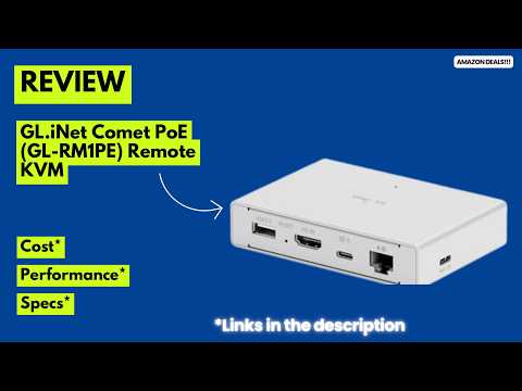 GL.iNet Comet PoE (GL-RM1PE) Remote KVM Review – 4K@30Hz, PoE
