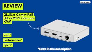 GL.iNet Comet PoE (GL-RM1PE) Remote KVM Review – 4K@30Hz, PoE