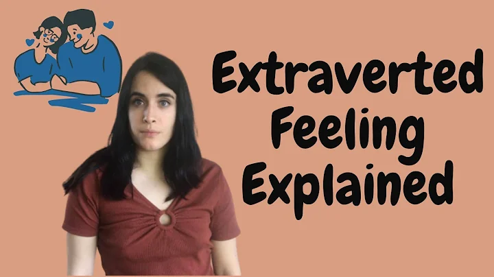 EXTRAVERTED FEELING EXPLAINED (Fe): 8 POSITIONS