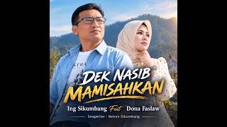 Ing Sikumbang - Feat Dona Faslaw - Dek Nasip Mamisahkan  ( Official Music Video )