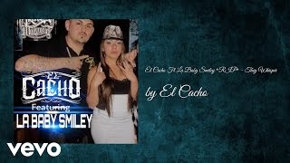 El Cacho - They Whisper (AUDIO) ft. La Baby Smiley *RIP*