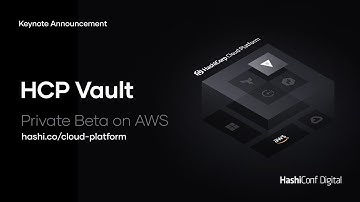 HashiConf Digital Keynote: HCP Vault