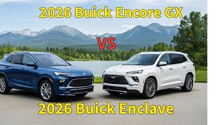 2026 Buick Enclave vs 2026 Buick Encore GX - Full SUV Comparison & Review