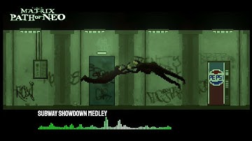 Subway Showdown Medley (The Matrix: Path of Neo)